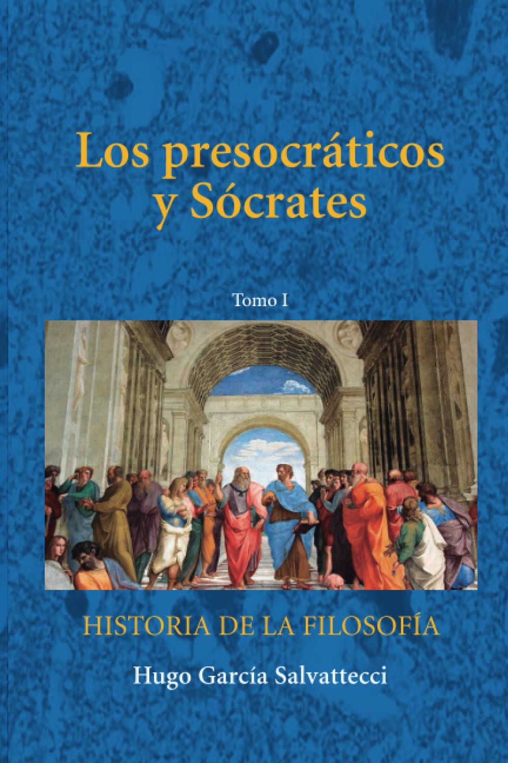 Tomo I Los presocráticos y Sócrates