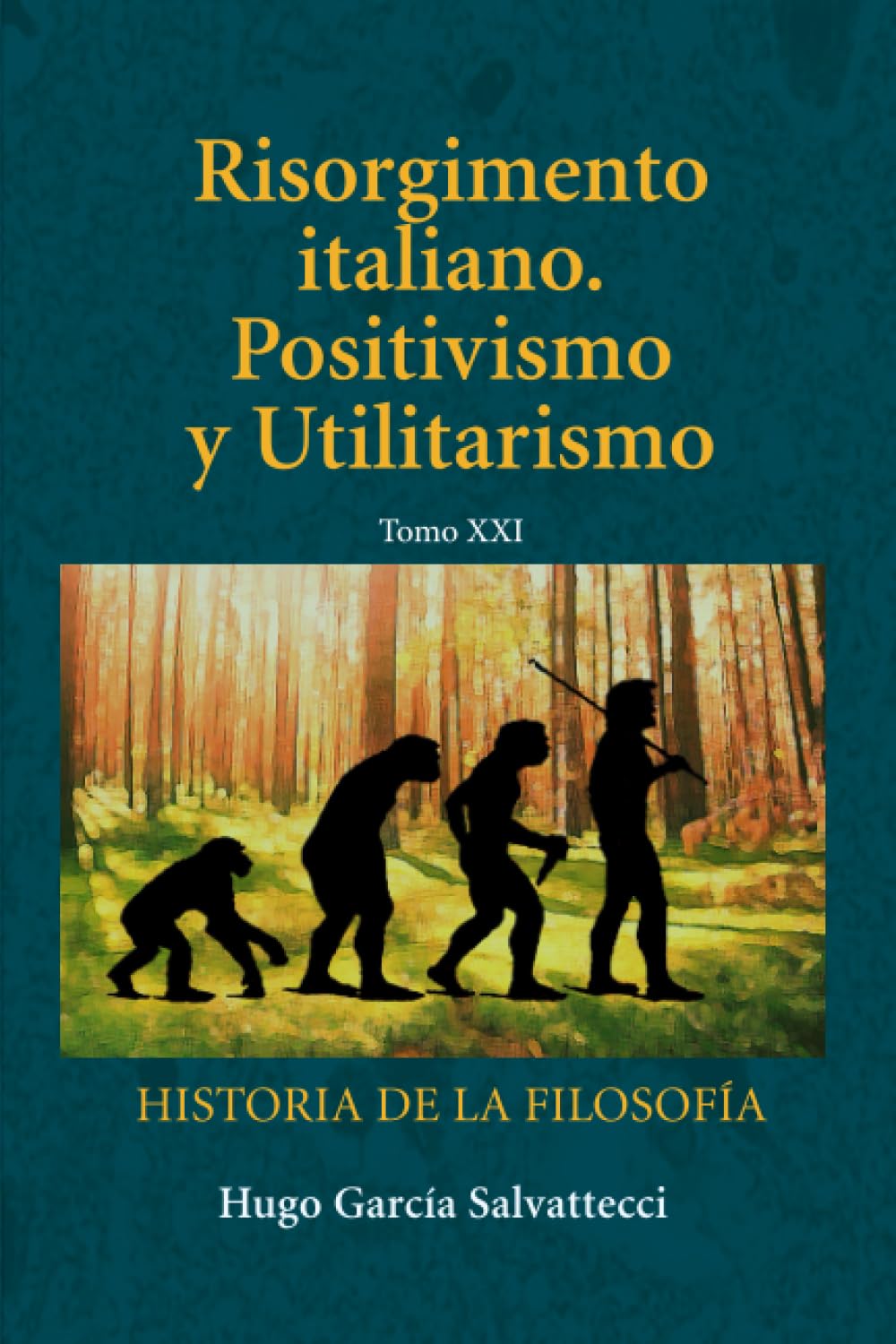 Tomo XXI Il Risorgimento italiano. Positivismo y utilitarismo