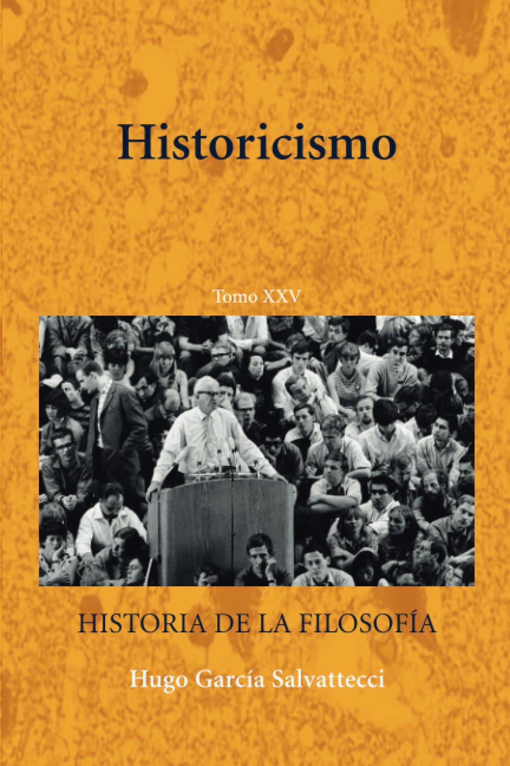 Tomo XXV El Historicismo